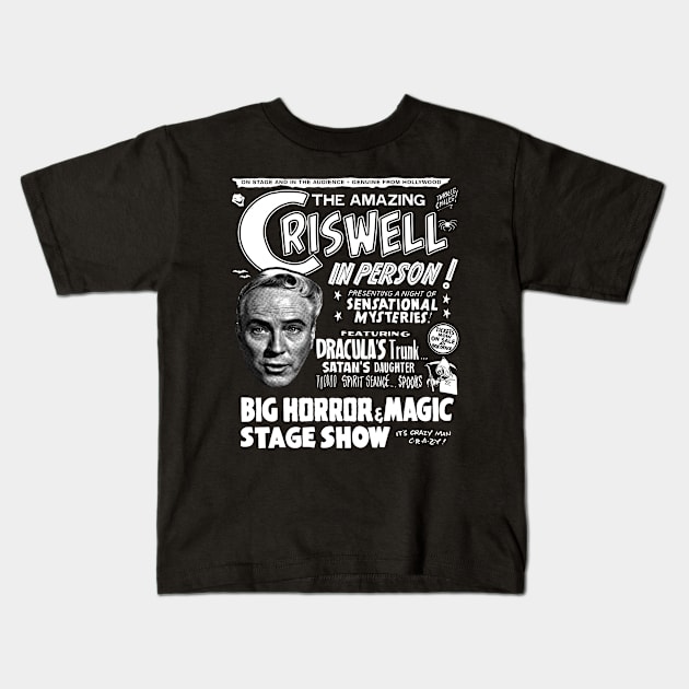 The Amazing Criswell ... in Person! Kids T-Shirt by UnlovelyFrankenstein